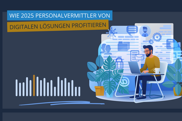 Wie 2025 Personalvermittler von digitalen Lösungen profitieren
